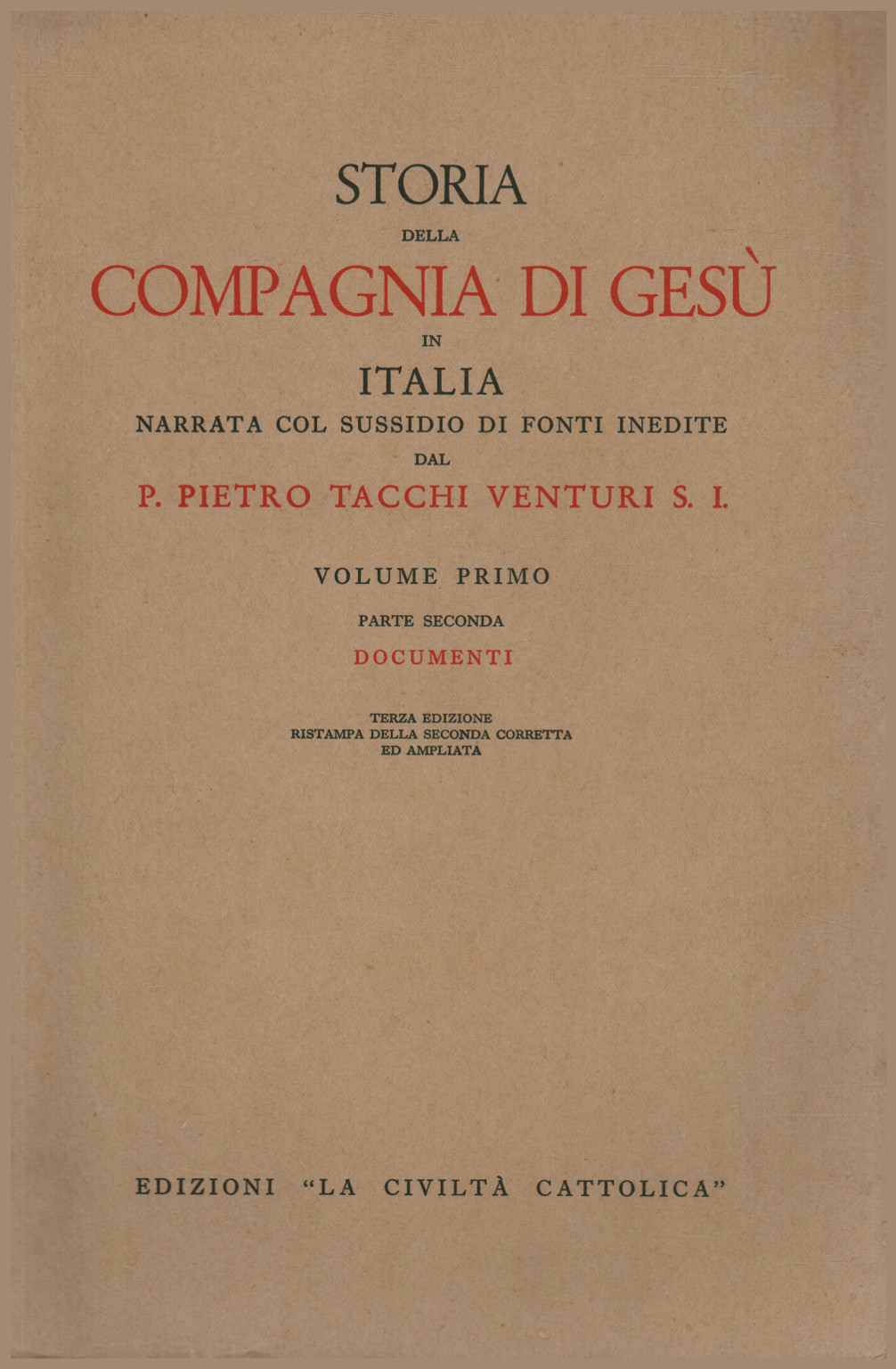 STORIA DELLA COMPAGNIA DI GESÙ IN ITALIA. Volume I, parte II: Documenti