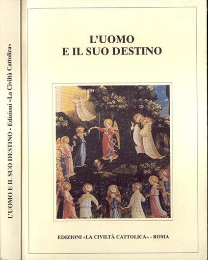 L’UOMO E IL SUO DESTINO