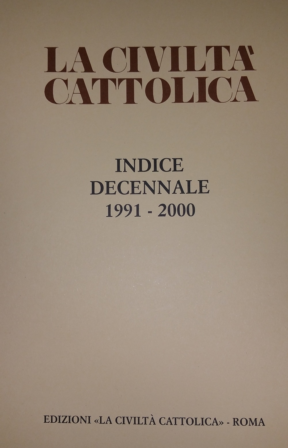 LA CIVILTÀ CATTOLICA. Indice decennale 1991/2000