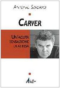 CARVER. Un’acuta sensazione di attesa