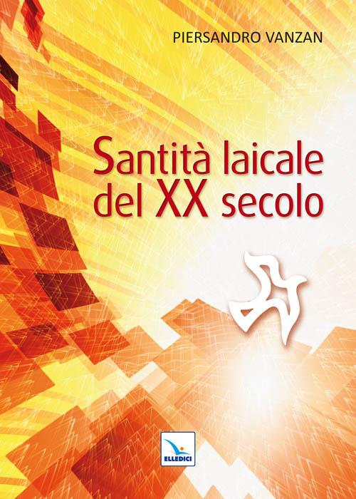 SANTITÀ LAICALE DEL XX SECOLO