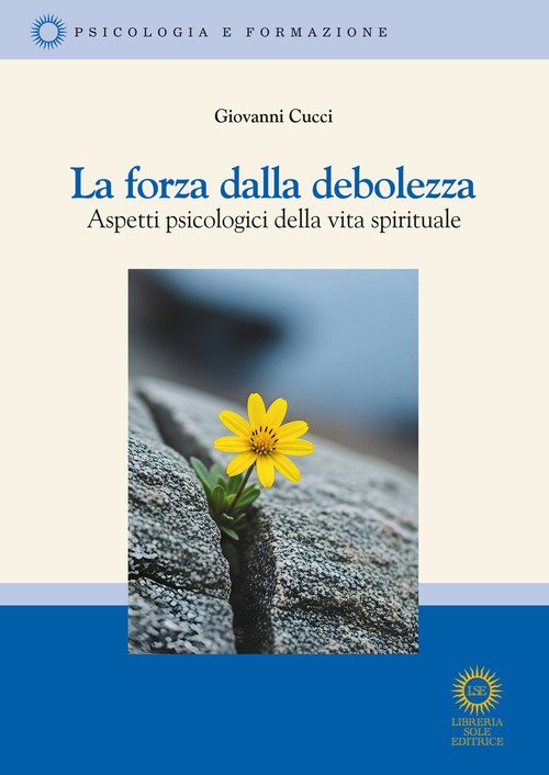 la-forza-della-debolezza-aspetti-psicologici-della-vita-spirituale-9791282482110
