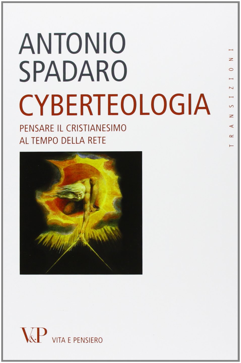 CYBERTEOLOGIA. Pensare il cristianesimo al tempo della rete