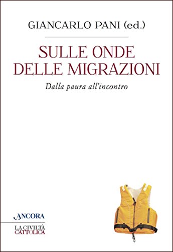 Sulle onde delle migrazioni. Dalla paura all’incontro