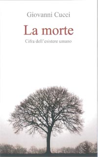 LA MORTE. Cifra dell’esistere umano