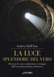 La luce splendore del vero