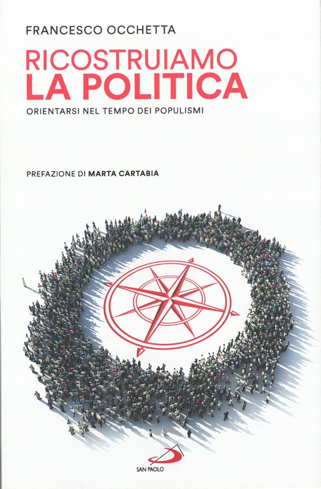 Francesco Occhetta - "Ricostruiamo la politica". Francesco Occhetta - "Ricostruiamo la politica".