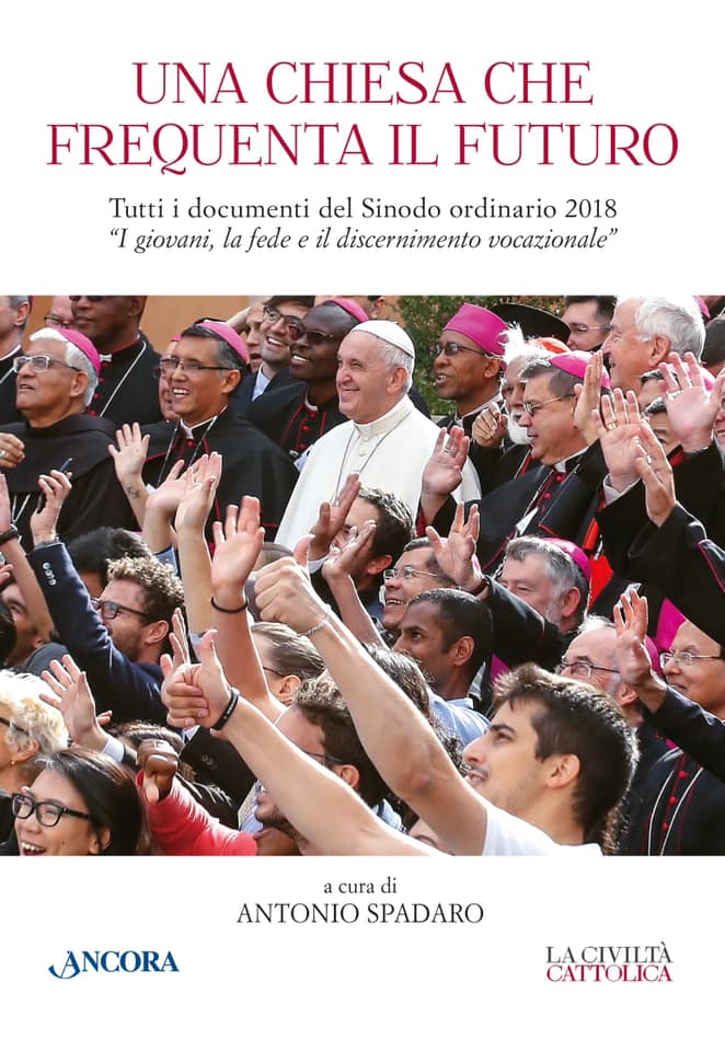 UNA CHIESA CHE FREQUENTA IL FUTURO. Tutti i documenti del Sinodo ordinario 2018