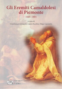 Gli Eremiti Camaldolesi di Piemonte (1601-1801)