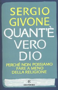 Quant’è vero Dio