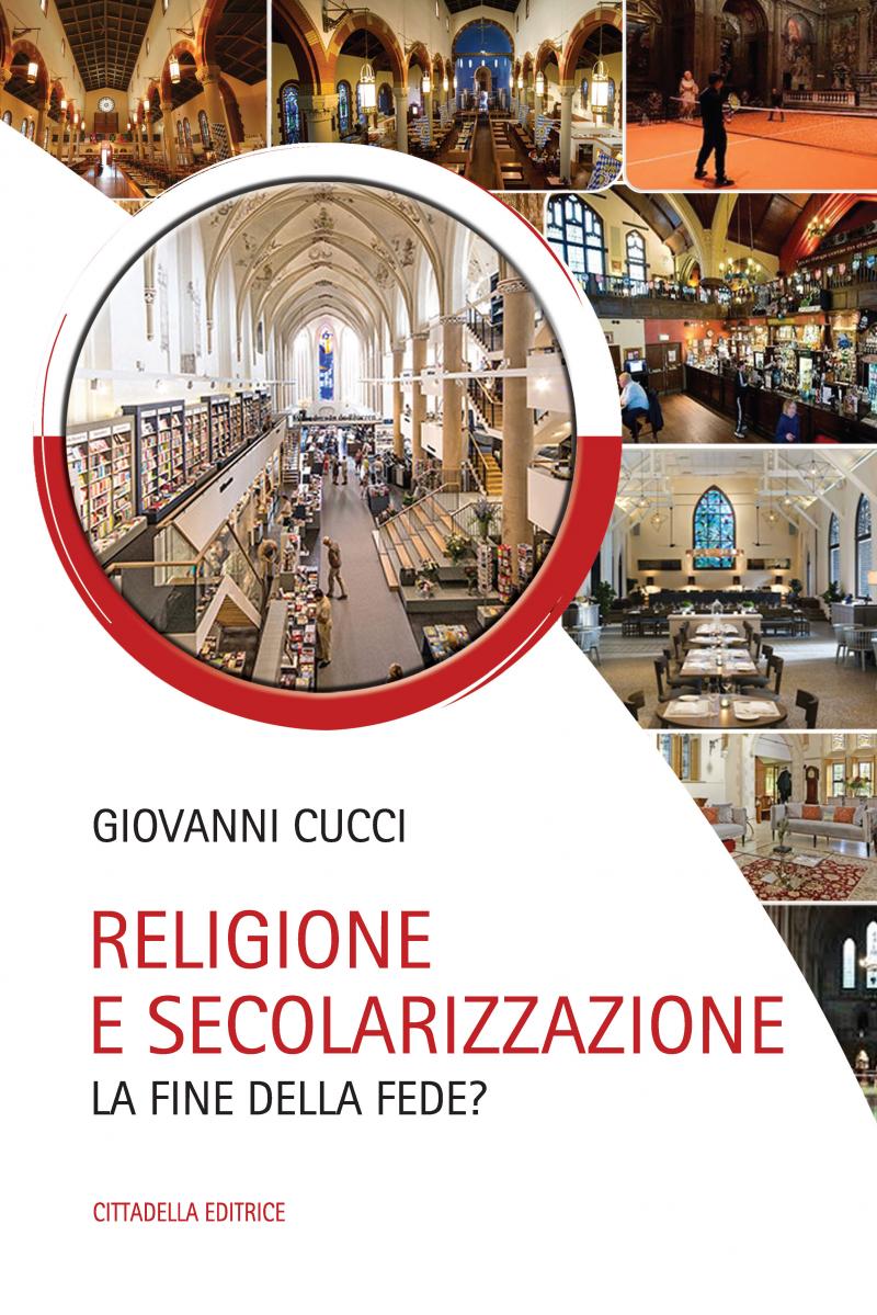 RELIGIONE E SECOLARIZZAZIONE. La fine della fede?