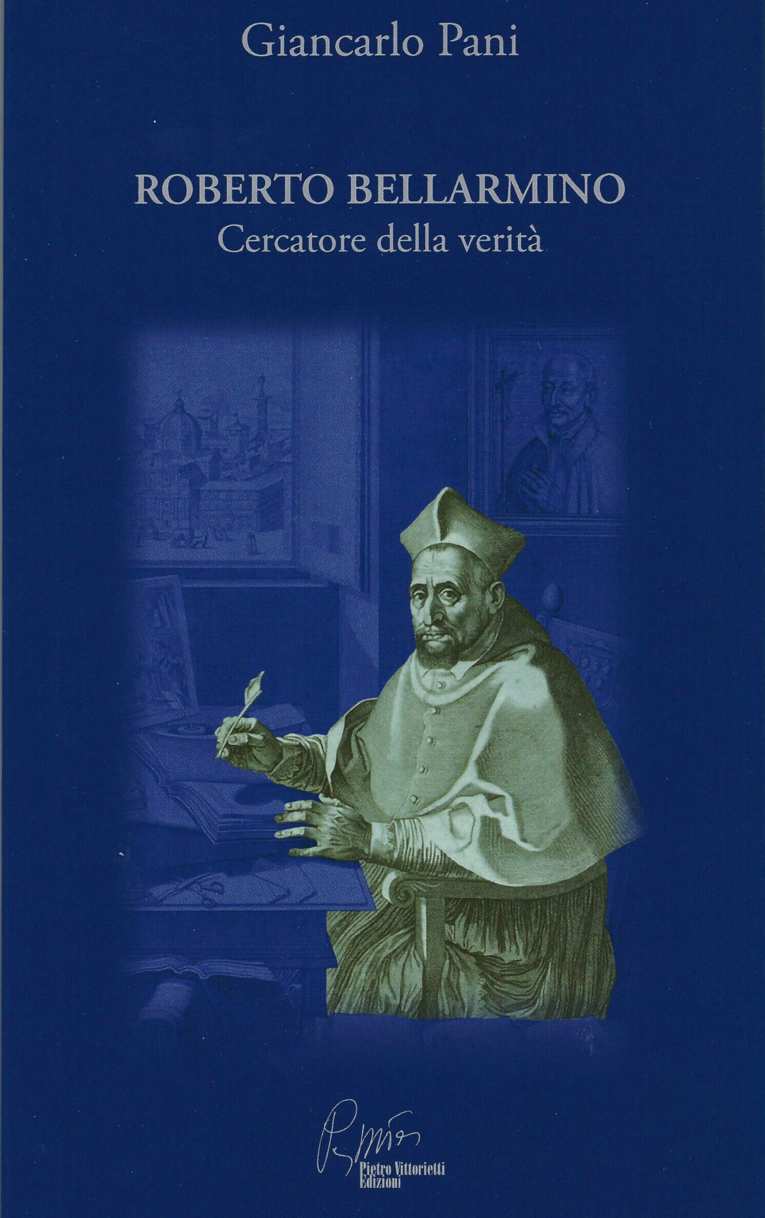 ROBERTO BELLARMINO. Cercatore di verità