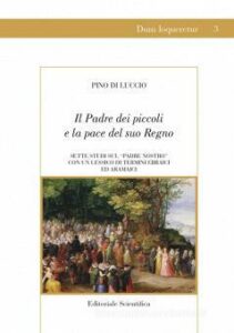 Il Padre dei piccoli e la pace del suo Regno