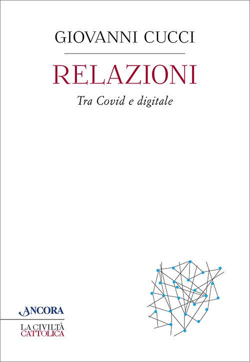 RELAZIONI. Tra Covid e digitale