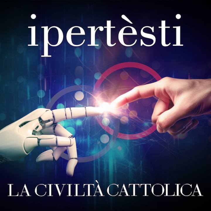 Intelligenze artificiali. Il podcast della Civiltà Cattolica.