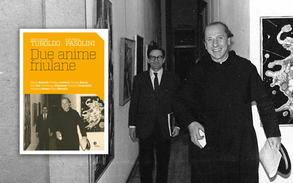 Pier Paolo Pasolini e p. David Turoldo.
